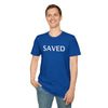 Saved - Unisex shirt (multiple colors available)